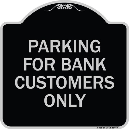 Parking For Bank Customers Only Heavy-Gauge Aluminum Architectural Sign